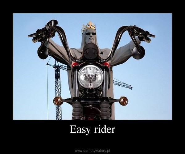 Easy rider –   