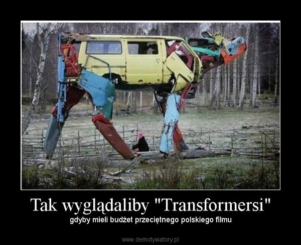 Tak wyglądaliby "Transformersi" – gdyby mieli budżet przeciętnego polskiego filmu 