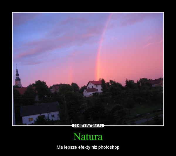 Natura – Ma lepsze efekty niż photoshop 