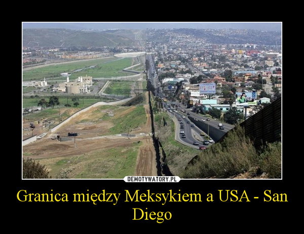 Granica między Meksykiem a USA - San Diego –  