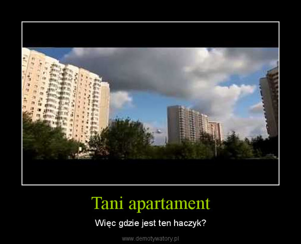 Tani apartament – Więc gdzie jest ten haczyk? 