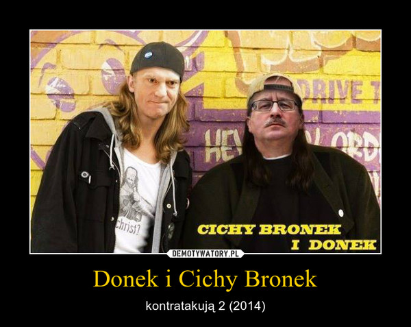 Donek i Cichy Bronek – kontratakują 2 (2014) 