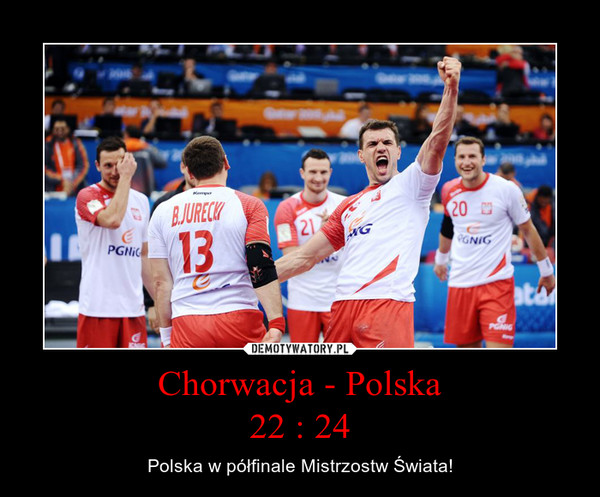 Chorwacja - Polska
22 : 24
