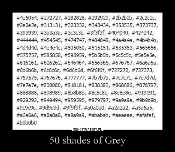 50 shades of Grey