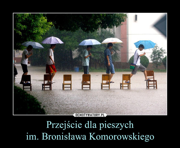 Przejście dla pieszychim. Bronisława Komorowskiego –  