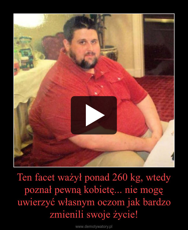 Ten facet ważył ponad 260 kg, wtedy poznał pewną kobietę... nie mogę uwierzyć własnym oczom jak bardzo zmienili swoje życie! –  