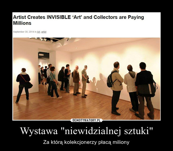 Wystawa "niewidzialnej sztuki"