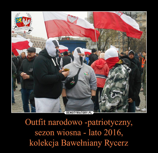 Outfit narodowo -patriotyczny,sezon wiosna - lato 2016,kolekcja Bawełniany Rycerz –  