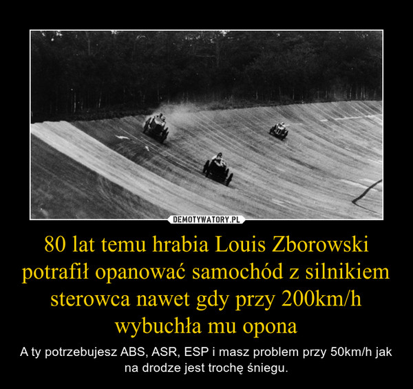 80 lat temu hrabia Louis Zborowski potrafił opanować samochód z silnikiem sterowca nawet gdy przy 200km/h wybuchła mu opona