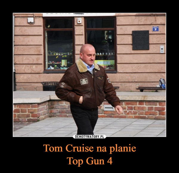 Tom Cruise na planie
Top Gun 4
