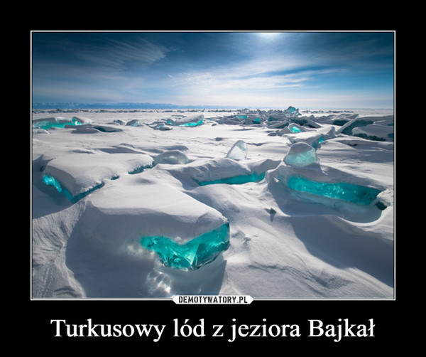 Turkusowy lód z jeziora Bajkał
