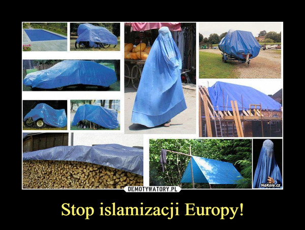 Stop islamizacji Europy! –  