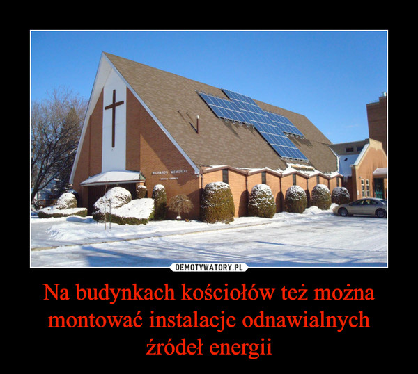 Na budynkach kościołów też można montować instalacje odnawialnych źródeł energii –  