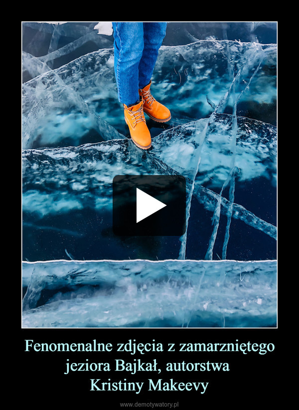 Fenomenalne zdjęcia z zamarzniętego jeziora Bajkał, autorstwa 
Kristiny Makeevy