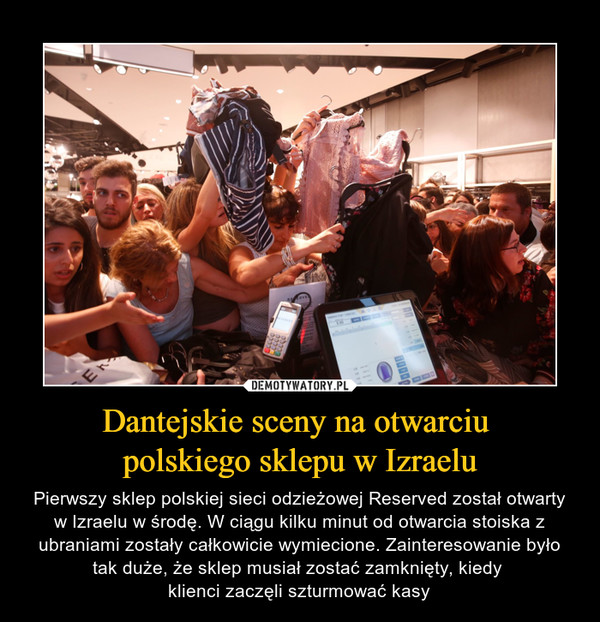 Dantejskie sceny na otwarciu 
polskiego sklepu w Izraelu
