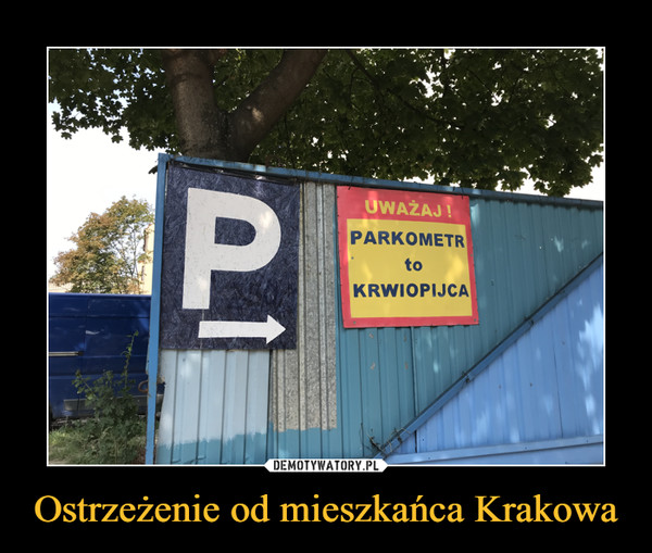Ostrzeżenie od mieszkańca Krakowa –  