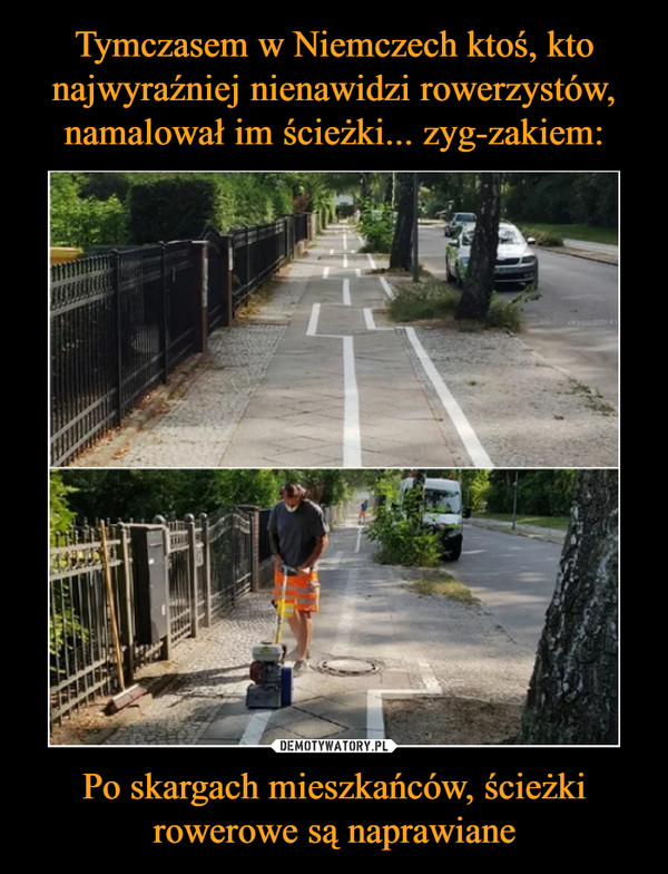 Tymczasem w Niemczech ktoś, kto najwyraźniej nienawidzi rowerzystów, namalował im ścieżki... zyg-zakiem: Po skargach mieszkańców, ścieżki rowerowe są naprawiane