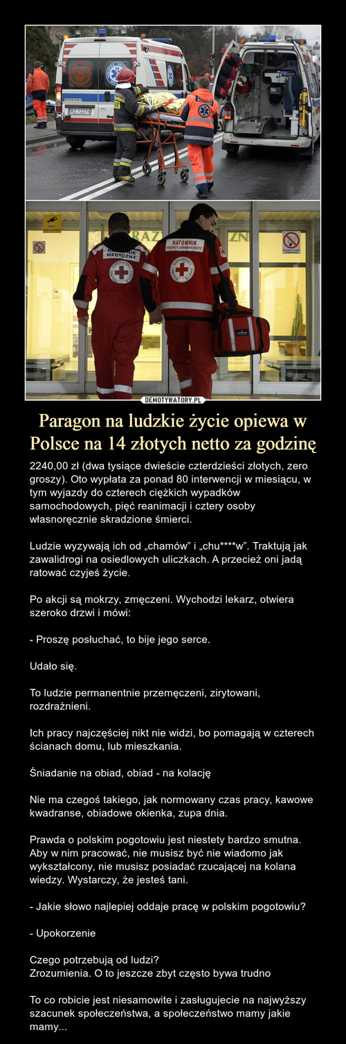 Paragon na ludzkie życie opiewa w Polsce na 14 złotych netto za godzinę