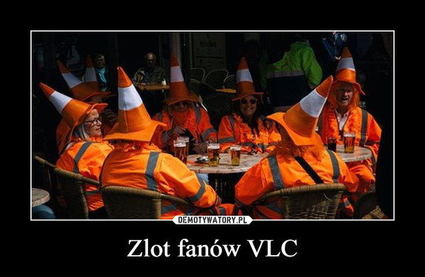 Zlot fanów VLC –  