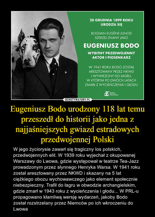 Eugeniusz Bodo urodzony 118 lat temu przeszedł do historii jako jedna z najjaśniejszych gwiazd estradowych przedwojennej Polski