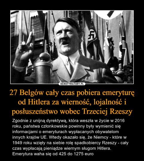 27 Belgów cały czas pobiera emeryturę od Hitlera za wierność, lojalność i posłuszeństwo wobec Trzeciej Rzeszy