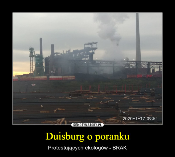 Duisburg o poranku – Protestujących ekologów - BRAK 