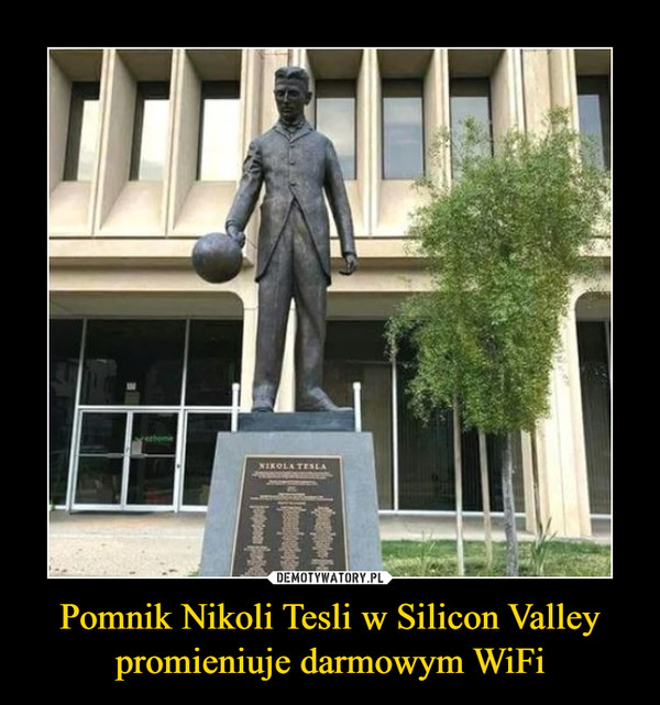 Pomnik Nikoli Tesli w Silicon Valley promieniuje darmowym WiFi