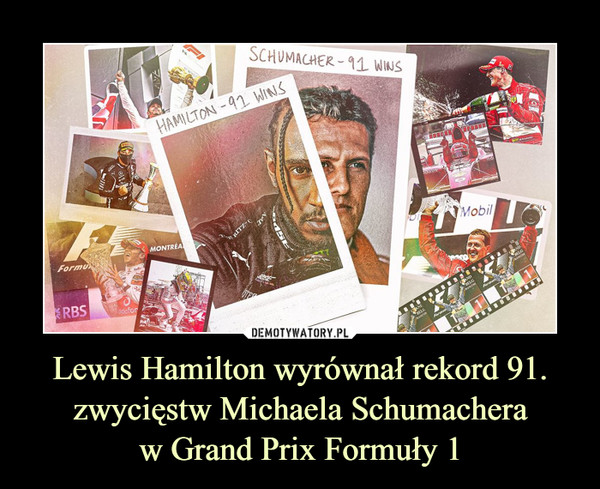 Lewis Hamilton wyrównał rekord 91.zwycięstw Michaela Schumacheraw Grand Prix Formuły 1 –  