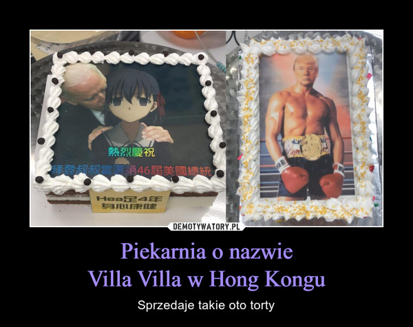 Piekarnia o nazwieVilla Villa w Hong Kongu – Sprzedaje takie oto torty 