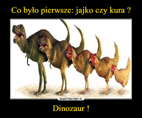 Dinozaur ! –  