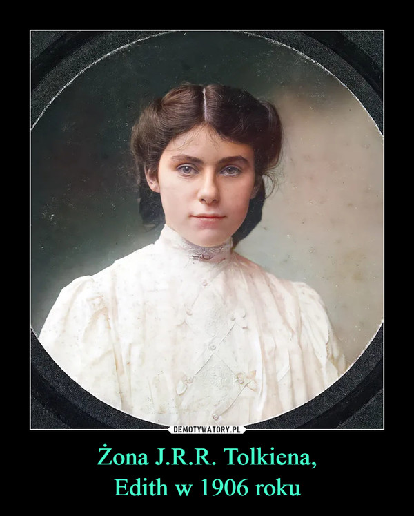 Żona J.R.R. Tolkiena,
Edith w 1906 roku