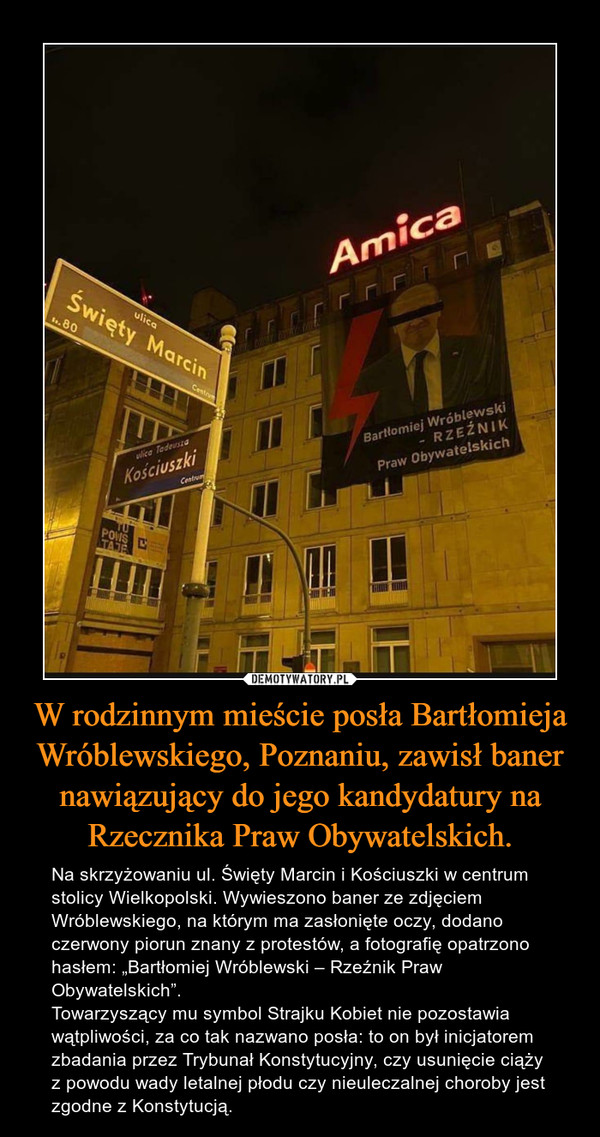 W rodzinnym mieście posła Bartłomieja Wróblewskiego, Poznaniu, zawisł baner nawiązujący do jego kandydatury na Rzecznika Praw Obywatelskich.