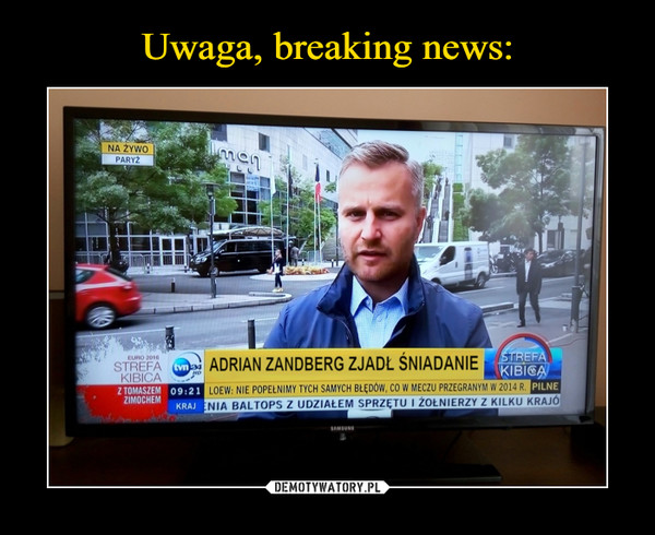 Uwaga, breaking news: