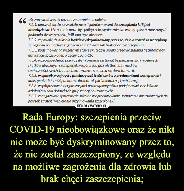 Rada Europy: szczepienia przeciw COVID-19 nieobowiązkowe oraz że nikt nie może być dyskryminowany przez to, że nie został zaszczepiony, ze względu na możliwe zagrożenia dla zdrowia lub brak chęci zaszczepienia; –  