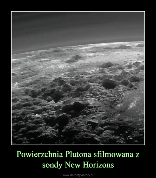 Powierzchnia Plutona sfilmowana z sondy New Horizons –  