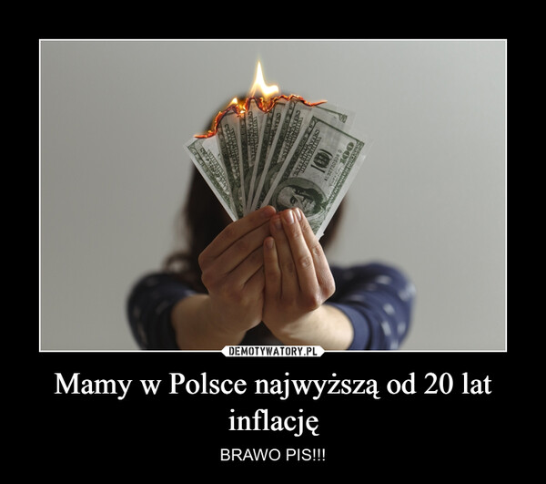 Mamy w Polsce najwyższą od 20 lat inflację – BRAWO PIS!!! 