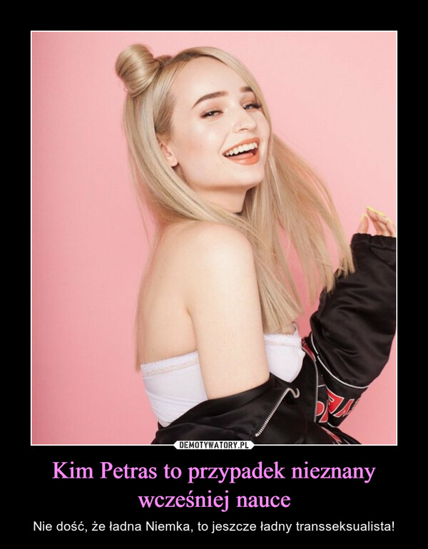 Kim Petras to przypadek nieznany wcześniej nauce – Nie dość, że ładna Niemka, to jeszcze ładny transseksualista! 