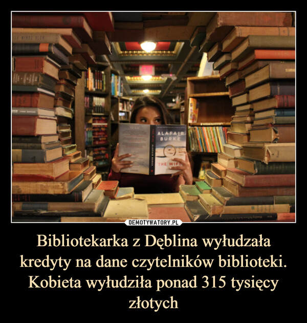 Bibliotekarka z Dęblina wyłudzała kredyty na dane czytelników biblioteki. Kobieta wyłudziła ponad 315 tysięcy złotych –  