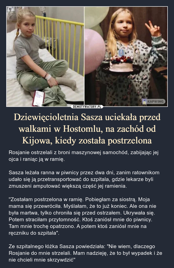 Dziewięcioletnia Sasza uciekała przed walkami w Hostomlu, na zachód od Kijowa, kiedy została postrzelona