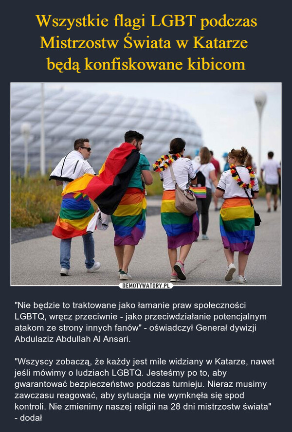 Wszystkie flagi LGBT podczas Mistrzostw Świata w Katarze 
będą konfiskowane kibicom