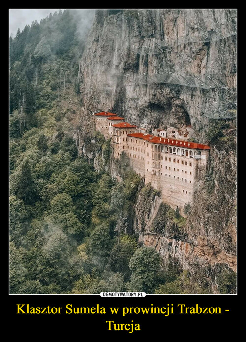 Klasztor Sumela w prowincji Trabzon - Turcja