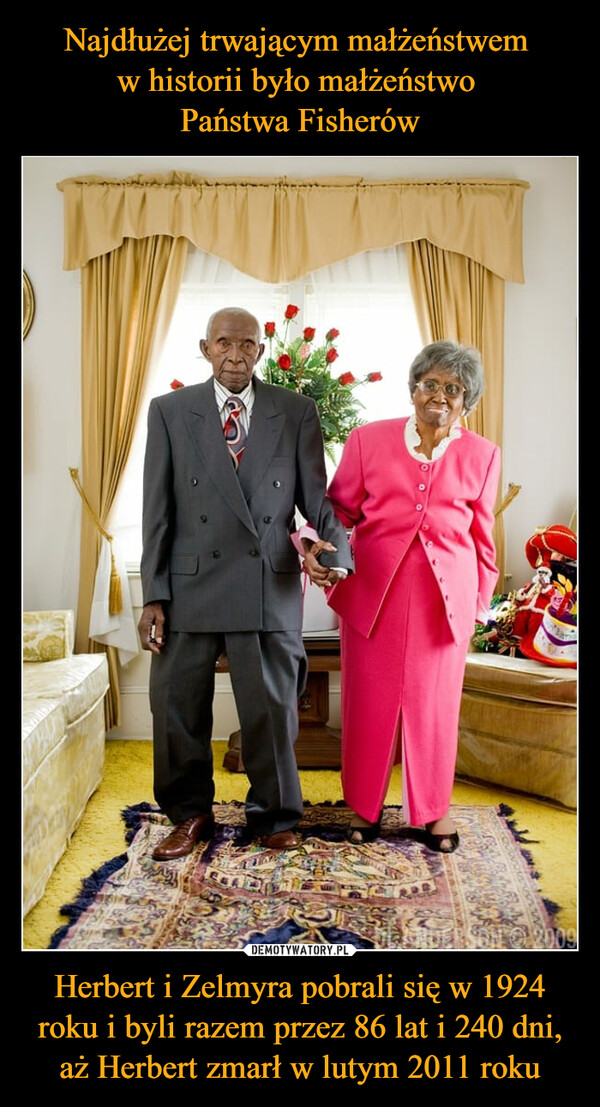 Herbert i Zelmyra pobrali się w 1924 roku i byli razem przez 86 lat i 240 dni, aż Herbert zmarł w lutym 2011 roku –  