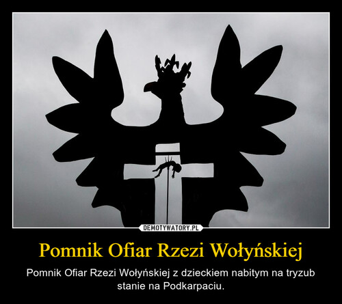 Pomnik Ofiar Rzezi Wołyńskiej