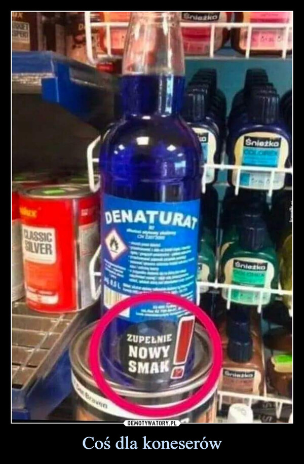 Coś dla koneserów –  denaturat zupełnei nowy smak