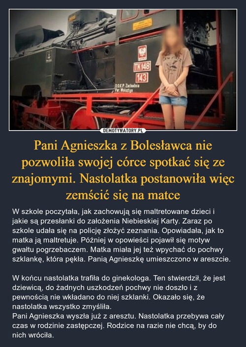 Pani Agnieszka z Bolesławca nie pozwoliła swojej córce spotkać się ze znajomymi. Nastolatka postanowiła więc zemścić się na matce