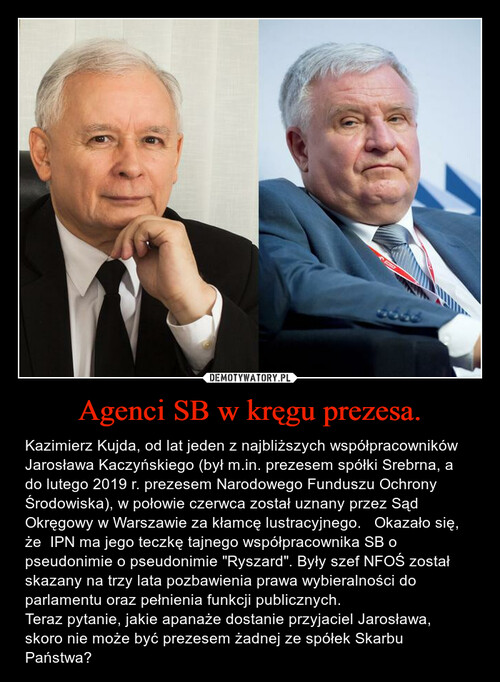 Agenci SB w kręgu prezesa.