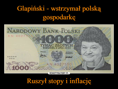 Glapiński - wstrzymał polską gospodarkę Ruszył stopy i inflację