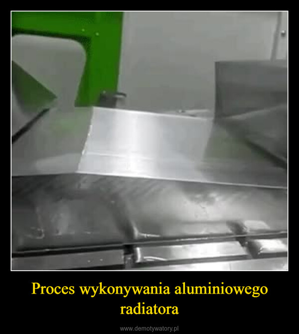 Proces wykonywania aluminiowego radiatora –  