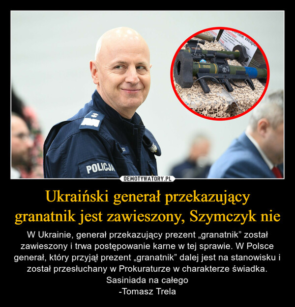 Ukraiński generał przekazujący granatnik jest zawieszony, Szymczyk nie