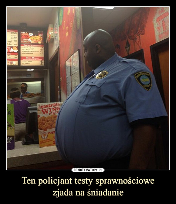 Ten policjant testy sprawnościowe
zjada na śniadanie